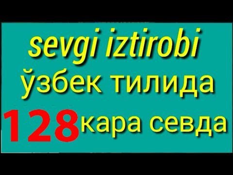 SEVGI ISTIROBI (REKLAMASIZ) 128 - Qism HD O'zbek Tilida YouTube