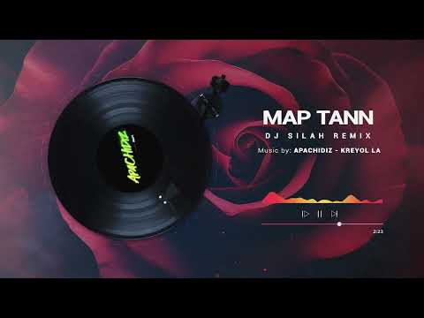 APACHIDIZ (KREYOL LA) x DJ SILAH - MAP TANN (KOMPA REMIX) 2023