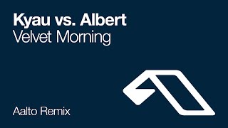 Kyau vs. Albert - Velvet Morning