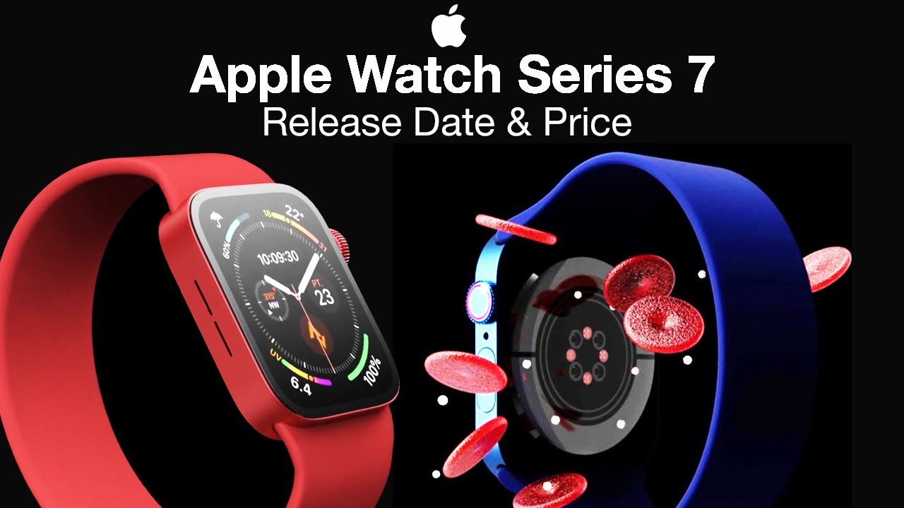 Apple Watch 7 Release Date and Price – Blood Glucose Monitor or Not?