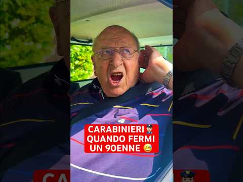 CARABINIERI👮🏻‍♂️ - Quando Fermi UN 90ENNE👴🏻 - iPantellas
