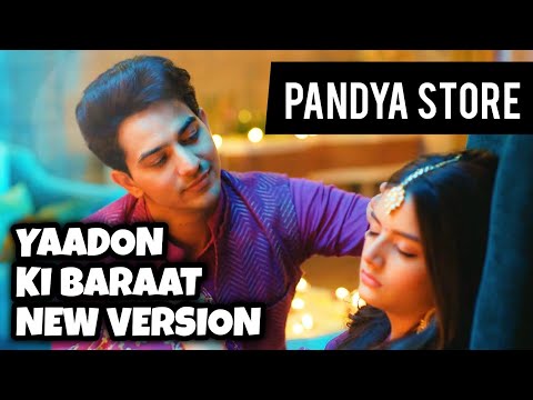 Yaadon Ki Baraat - New Version | Pandya Store | Ep 949 S-2