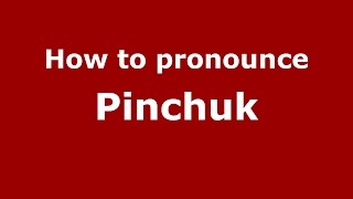 How to pronounce Pinchuk