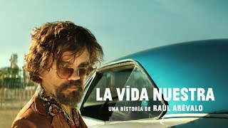 &quot;La Vida Nuestra&quot;, con Peter Dinklage y Álvaro Cervantes. Estrella Damm 2017