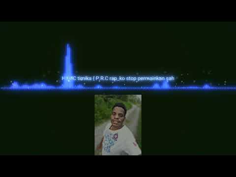 H2MC timika p.r.c rap)_ko stop permainkan sa