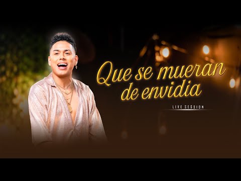 Que se mueran de envidia - César Vega「Live Session」