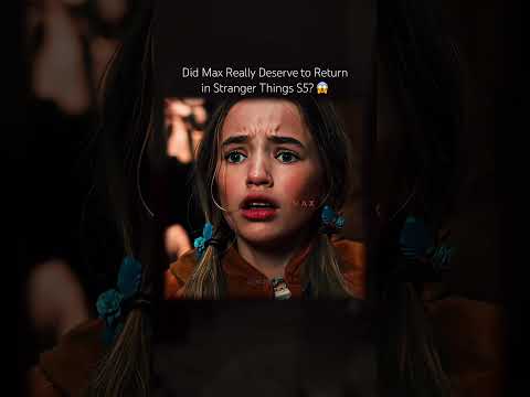 Did Max Really Deserve to Return in Stranger Things S5? 😱