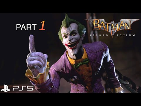 Batman: Arkham Asylum Walkthrough | Part 1 - Joker's Glorious Plan | PS5