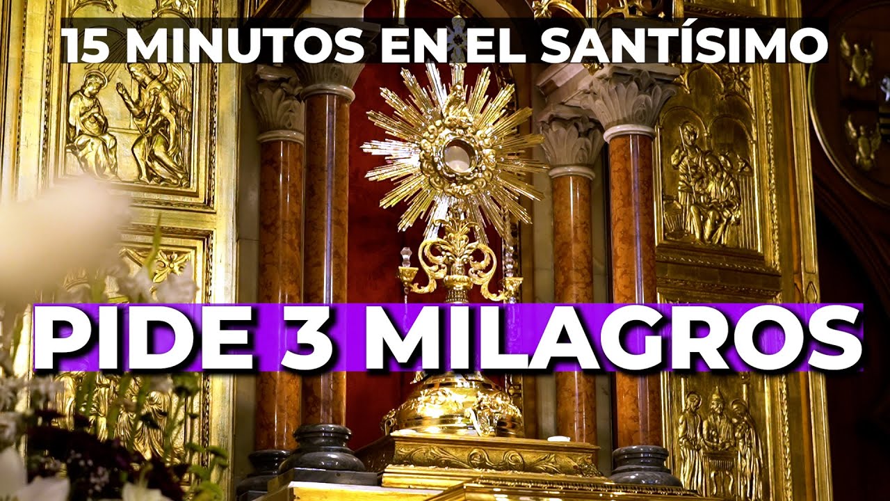 Oración en el Santísimo, al SAGRADO CORAZÓN de JESÚS | 15 minutos en el Santísimo