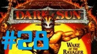 Let's Play - Dark Sun: Wake of the Ravager - 28