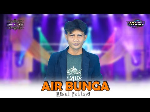 Rizal Pahlevi - Air Bunga || ZIO MUSIC ( Official Live Music )