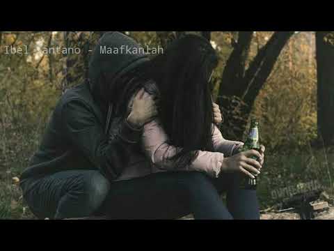 Lagu Terbaik- Ibel Santano-Maafkanlah