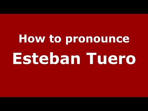How to pronounce Esteban Tuero (Spanish/Argentina) - PronounceNames.com