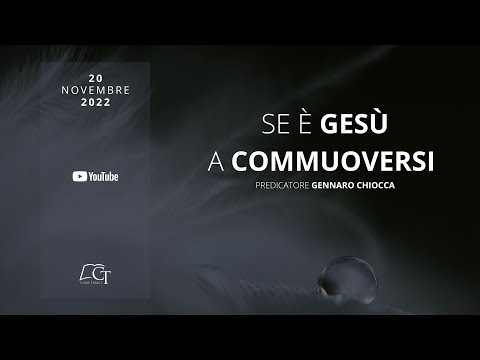 , title : 'Se è GESÙ a COMMUOVERSI | Gennaro Chiocca | Matteo 20:29-34'