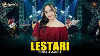 Download lagu SISKA AMANDA - LESTARI | Feat. RASTAMANIEZ (  Live Version ) mp3