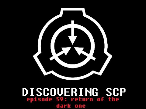 Discovering SCP Episode 59: Return of the Dark One (ft. DJKaktus)