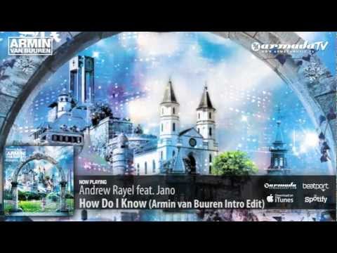 Andrew Rayel feat. Jano - How Do I Know (Armin van Buuren Intro Edit)(From: Universal Religion 6)
