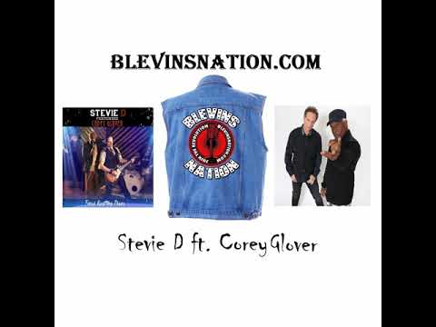 Blevins Nation Epi 094 Stevie D ft. Corey Glover