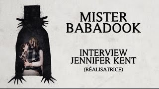 MISTER BABADOOK - Interview avec Jennifer Kent (réalisatrice)