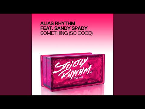 Something (So Good) (Sofa King Good Remix)