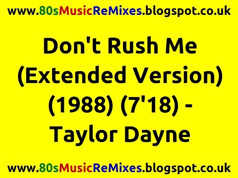 Don't Rush Me (Extended Version) - Taylor Dayne | 80s Club Mixes | 80s Club Music | 80s Dance Music