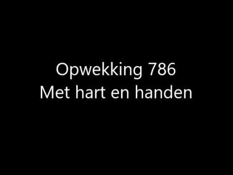 Opwekking 786 - Met hart en handen met tekst