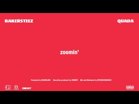 BAKERSTEEZ X QUADA - ZOOMIN'