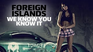 Foreign Islands - We know you know it