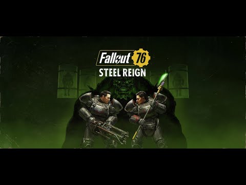 Fallout 76 Steel Reign (Part 1)