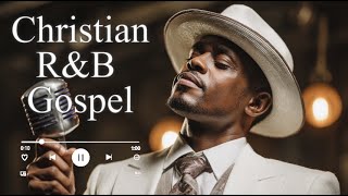 Gospel R&B Worship for Calm Prayer & Deep Rest | No Mid Ads | Christian Music