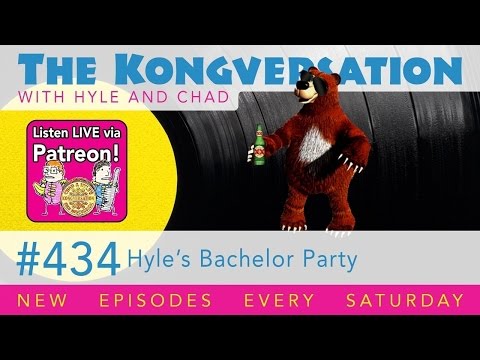 The Kongversation 434 - Hyle's Bachelor Party