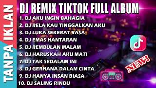 Download lagu DJ REMIX TIKTOK FULL ALBUM | DJ AKU INGIN BAHAGIA ARIEF | RELA KAU TINGGALKAN AKU REMIX mp3