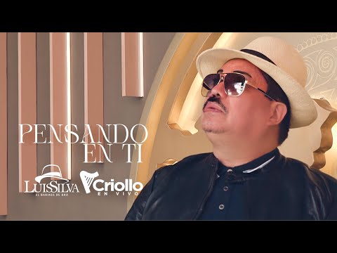 Pensando en Ti - Criollo en Vivo - Luis silva