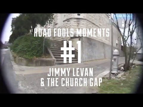 Road Fools Top Ten Moments -  # 1  - Jimmy Levan and The Church Gap