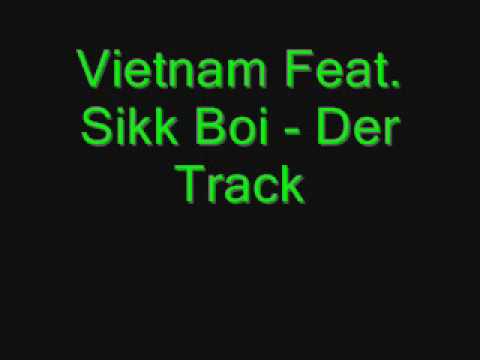 Vietnam Feat. Sikk Boi - Der Track
