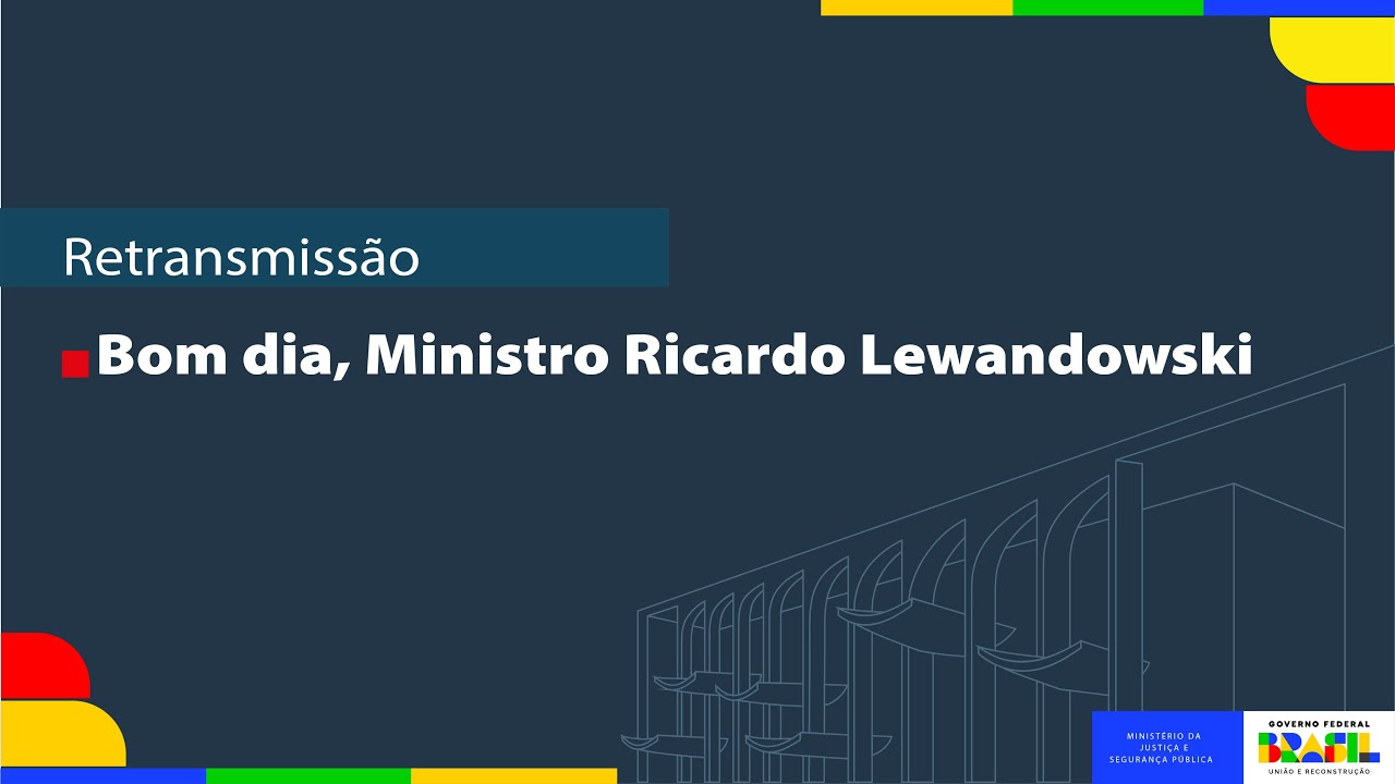 🔴 Bom Dia, Ministro I Ricardo Lewandowski