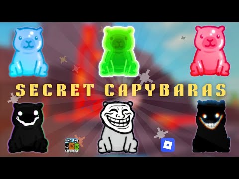 How to Get ALL Secret Capybaras | ROBLOX-FIND THE CAPYBARA [171]