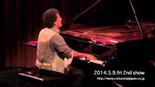 JACKY TERRASSON QUARTET : LIVE @ COTTON CLUB JAPAN  (May.9,2014)