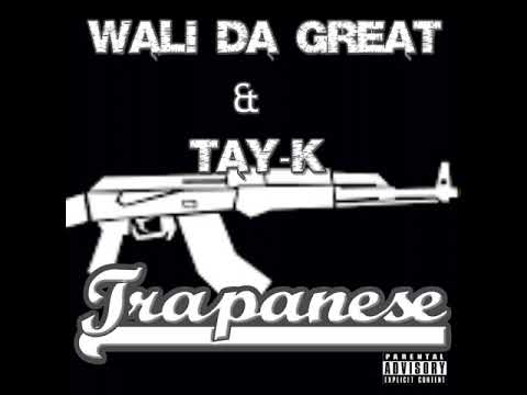 Trapanese - Tay-K, Wali Da Great (Unreleased)