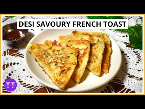 Desi Savoury French Toast | Indian French Toast Recipe With Egg And Milk