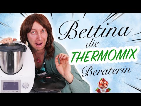 Bettina - Die Thermomix Beraterin ist leicht reizbar 😍🍓🧂🍴