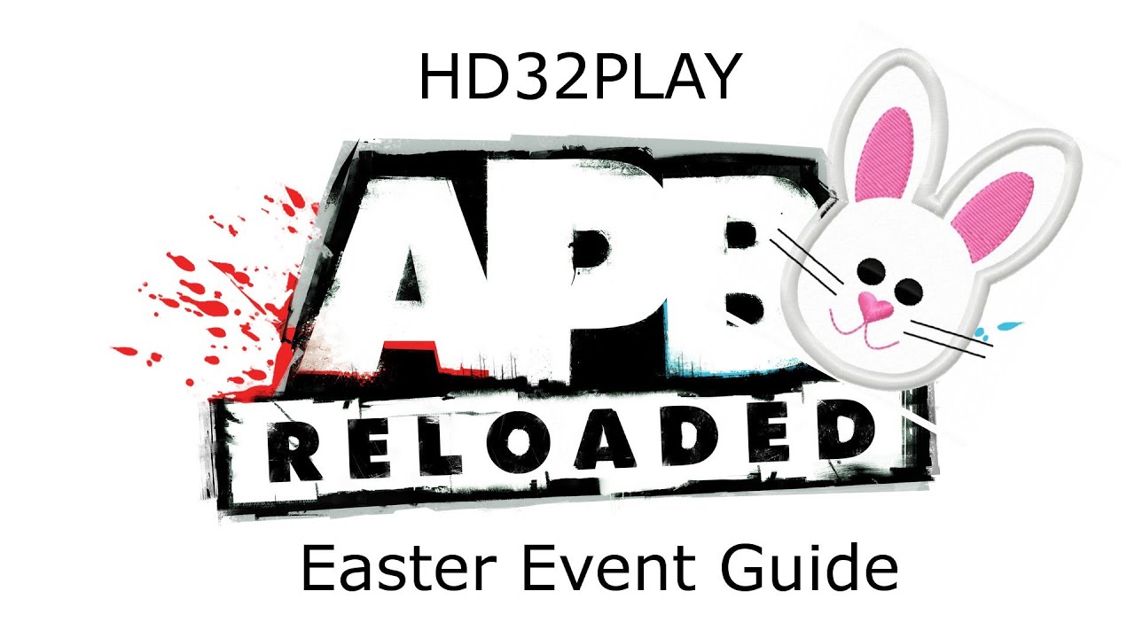 APB Reloaded - Easter Event Guide