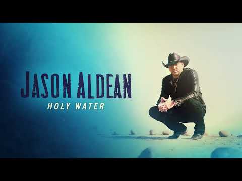 Jason Aldean - Holy Water