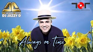 DJ Jazzy D - Always on Time Ft. Prayz (Releases 20th October)