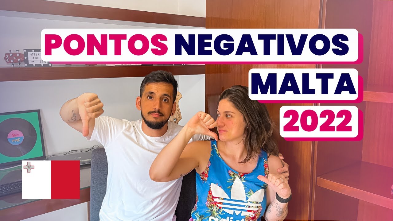 PORQUE NÃO MORAR OU FAZER INTERCÂMBIO EM MALTA: PONTOS NEGATIVOS DEPOIS DE 2 ANOS (2022)