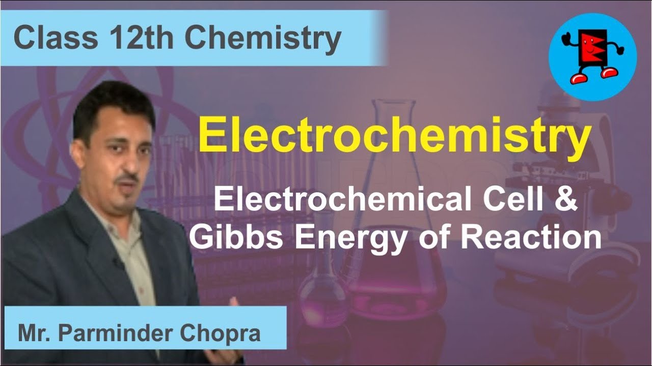 CBSE Class 12 Chemistry Electrochemistry Electrochemical Cell & Gibbs Energy of Reaction |Extraminds