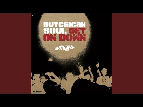Get On Down-Dutchican Soul (Unreleased Mix)