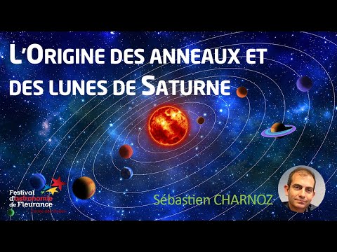 Conférence - L'origine des anneaux et des lunes de Saturne - Sébastien CHARNOZ