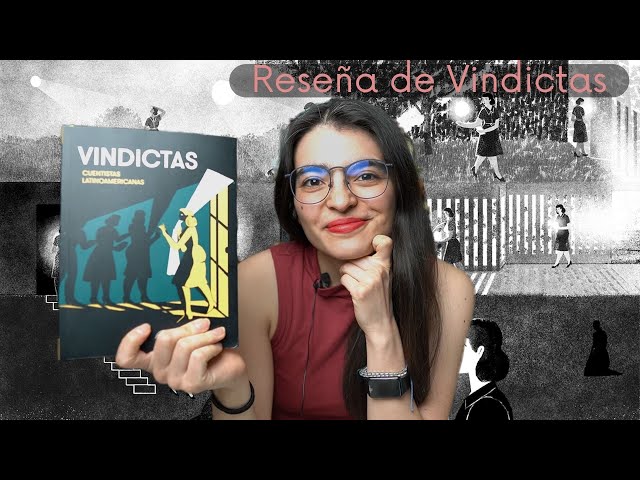 Vídeo relacionado con Vindictas: Cuentistas latinoamericanas (Voces / Literatura nº 300)