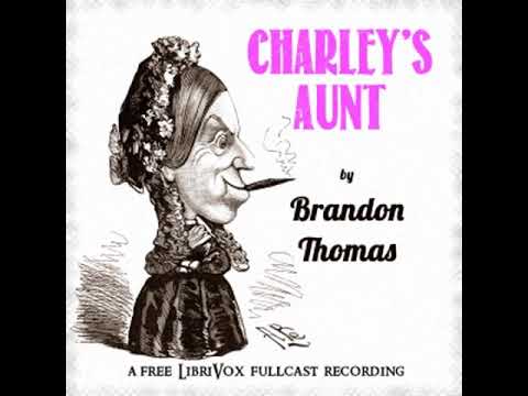 Charley's Aunt by Brandon THOMAS read by  | Full Audio Book